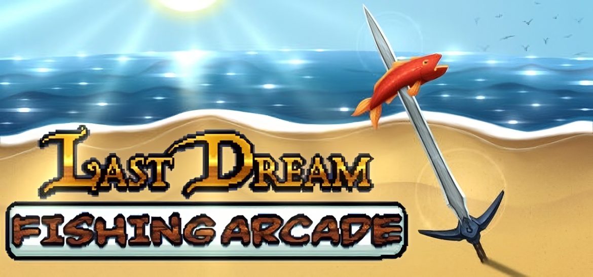 Last_Dream_Fishing_Arcade