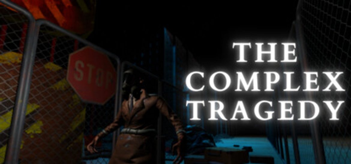 The Complex: Tragedy