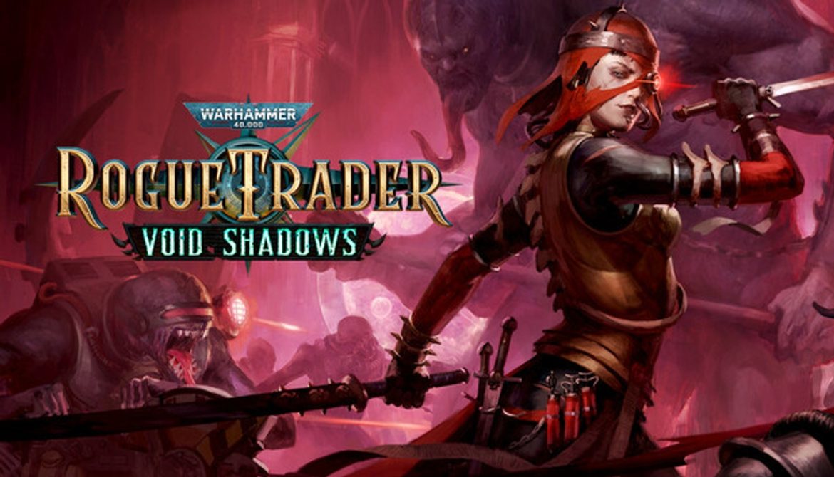 Warhammer 40K: Rogue Trader Void Shadows DLC