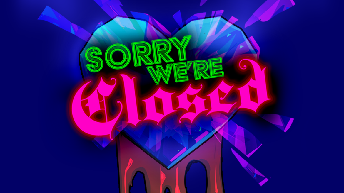 Sorry We’re Closed