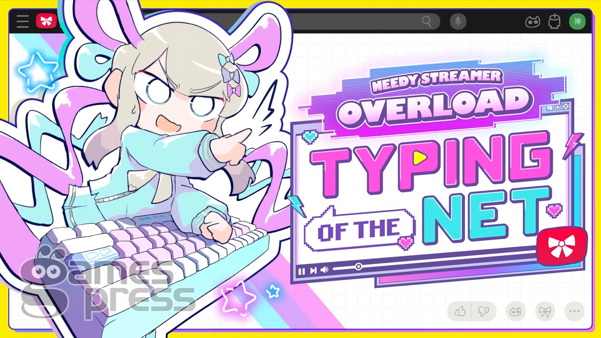 NEEDY STREAMER OVERLOAD Typing of The Net