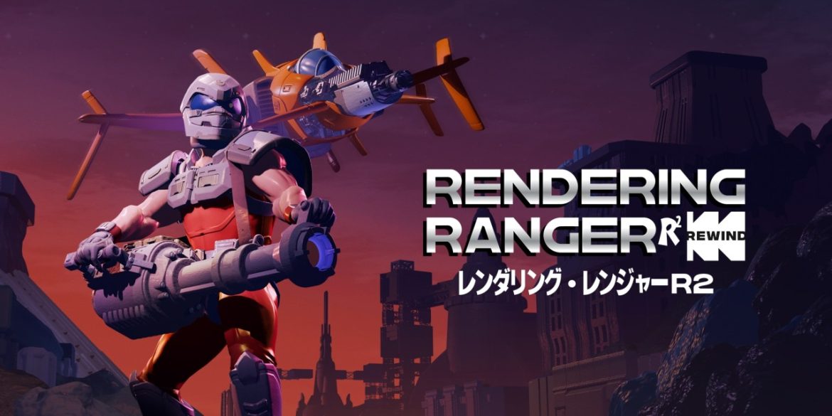 Rendering Ranger™ R² [Rewind]