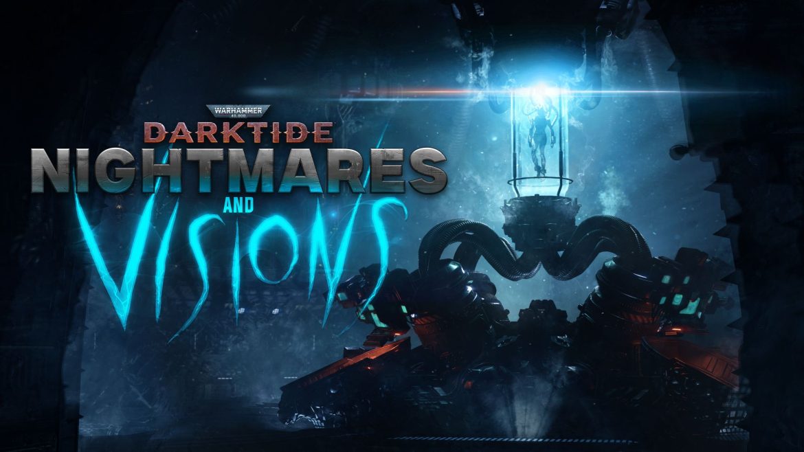 Warhammer 40,000 Darktide – Nightmares & Visions DLC