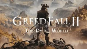 GreedFall 2 The Dying World