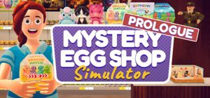 Mystery Egg Shop Simulator Prologue najava