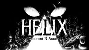 Helix: Descent N Ascent