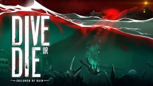 Dive or Die: Children of Rain