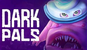 Dark Pals The 1st Floor